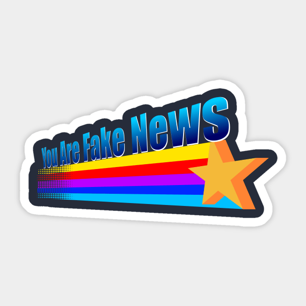 You Are Fake News Sticker by dumbshirts